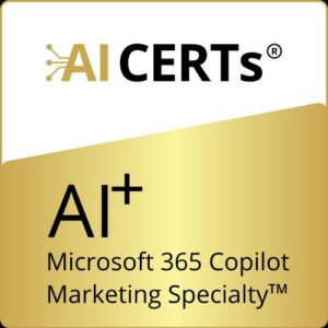AI+ Microsoft 365 Copilot Marketing Specialty™